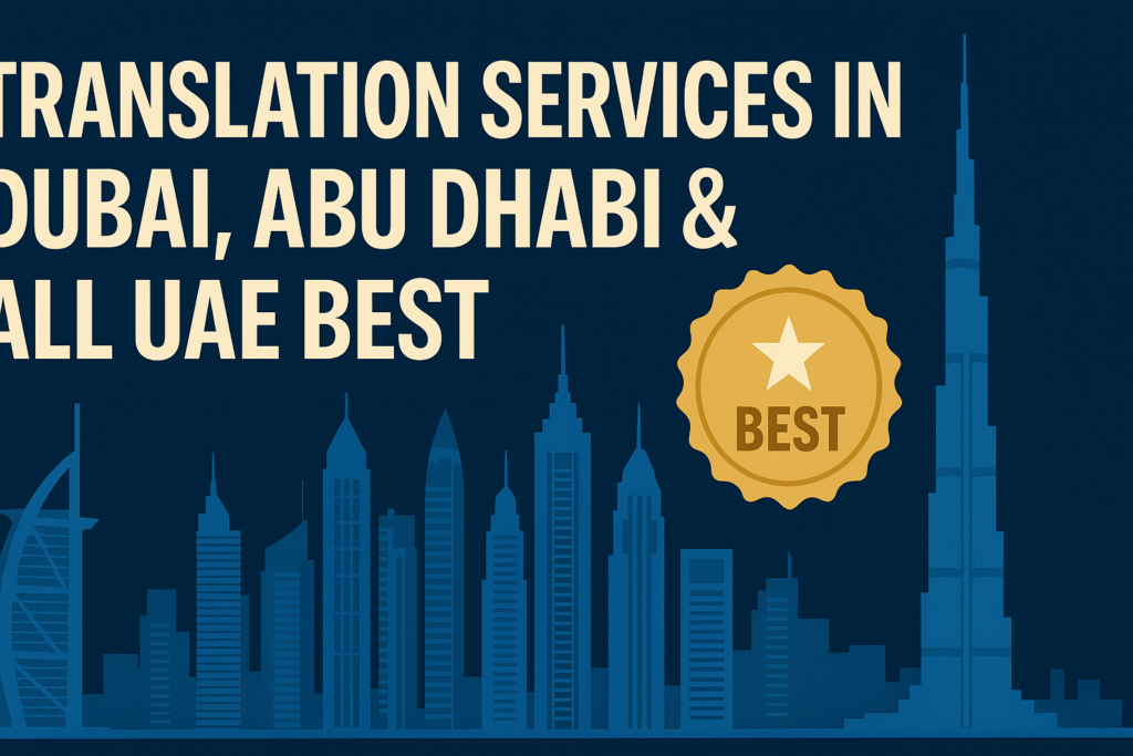 Translation services in Dubai, Abu Dhabi & All UAE Best